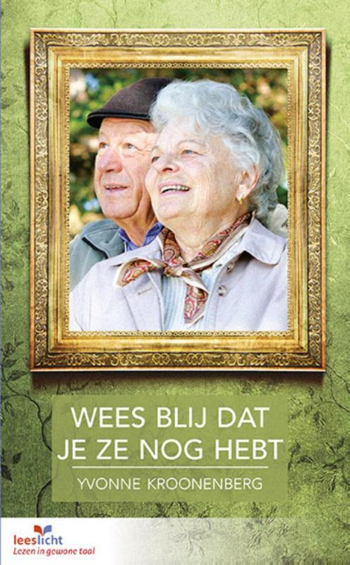 Wees Blij Dat Je Ze Nog Hebt, Yvonne Kroonenberg | Boek | 9789086962822 ...