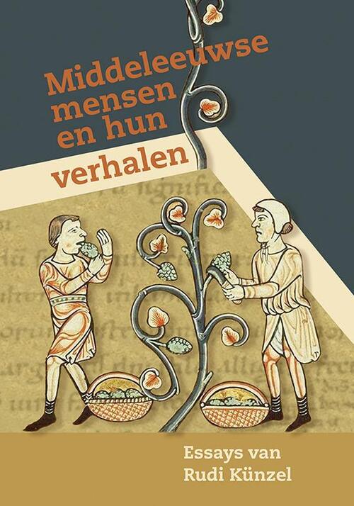 Middeleeuwse mensen en hun verhalen -  Rudi Künzel (ISBN: 9789087048952)