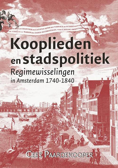 Kooplieden en stadspolitiek -  Cees Paardekooper (ISBN: 9789087049546)