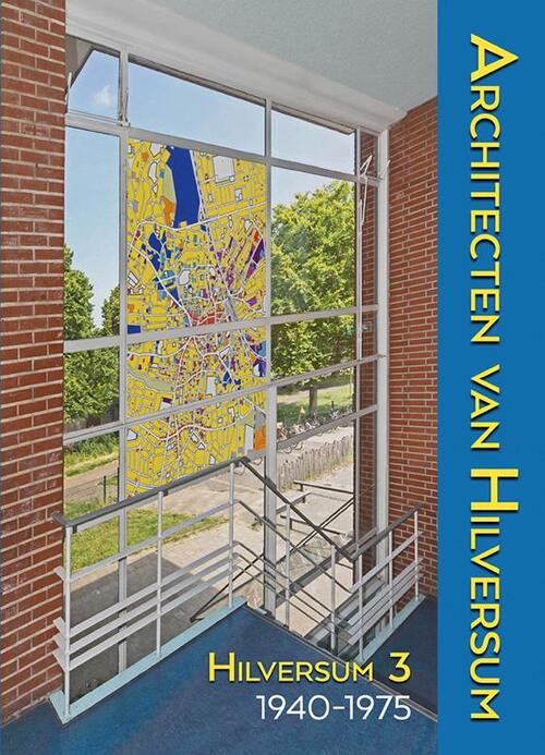 Architecten van Hilversum -  Annette Koenders (ISBN: 9789087049669)