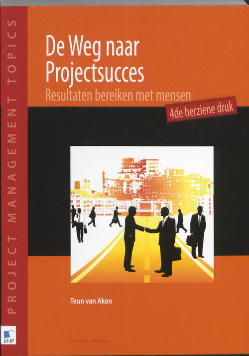 De weg naar projectsucces -  Teun van Aken (ISBN: 9789087533113)