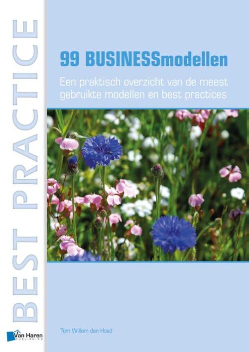 99 BUSINESSmodellen -  Tom Willem den Hoed (ISBN: 9789087538101)