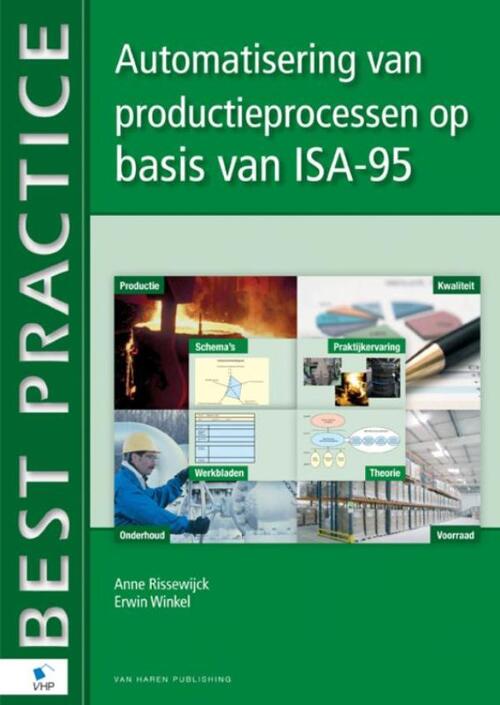 Automatisering van productieprocessen op basis van ISA-95 -  Anne Rissewijck, Erwin Winkel (ISBN: 9789087538828)