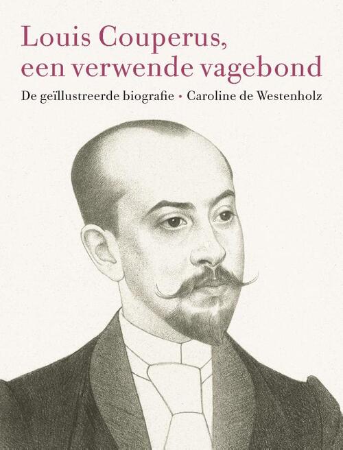 Louis Couperus, een verwende vagebond -  Caroline de Westenholz (ISBN: 9789088031281)