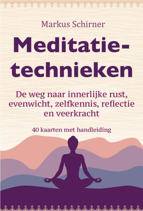Markus Schirner Meditatietechnieken -   (ISBN: 9789088402685)