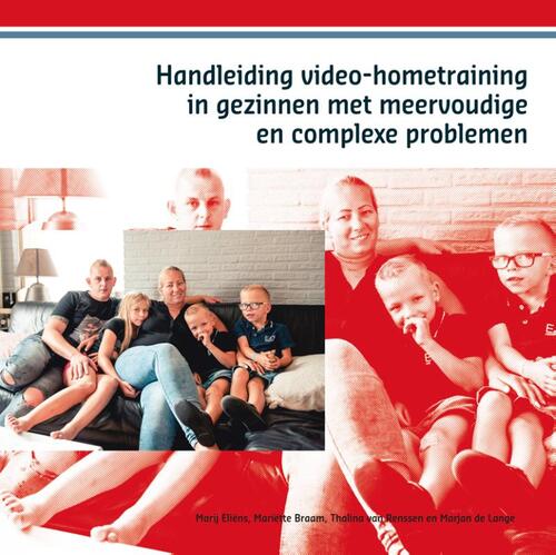 Handleiding video-hometraining in gezinnen met meervoudige en complexe problemen -  Mariëtte Braam (ISBN: 9789088506475)