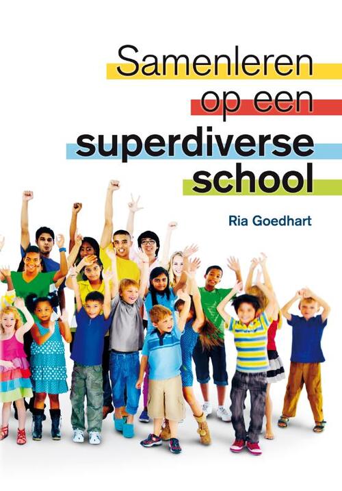 Samenleren op een superdiverse school -  Ria Goedhart (ISBN: 9789088508141)