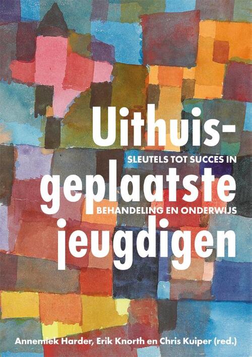 Uithuisgeplaatste jeugdigen -  Annemiek Harder, Chris Kuiper, Erik Knorth (ISBN: 9789088509322)