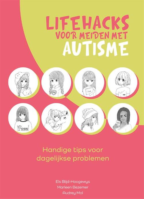 Lifehacks voor meiden met autisme -  Audrey Mol, Els Blijd-Hoogewys, Marleen Bezemer (ISBN: 9789088509797)