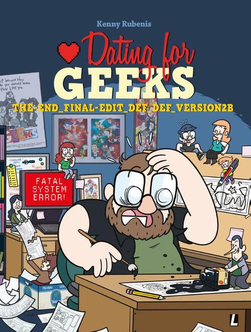 Kenny Rubenis Dating for Geeks 16 - THE-END_FINAL-EDIT_DEF_DEF_VERSION2B -   (ISBN: 9789088869532)