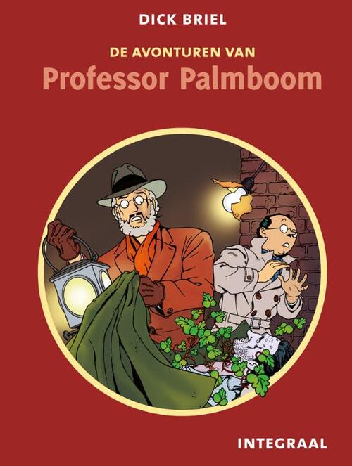 Dick Briel De avonturen van Professor Palmboom Integraal -   (ISBN: 9789088869617)