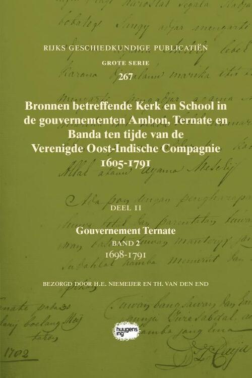 Bronnen betreffende Kerk en School in de gouvernementen Ambon, Ternate en Banda ten tijde van de Verenigde Oost-Indische Compagnie (VOC), 1605-1791 -