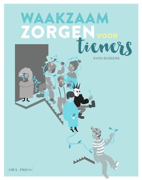 Waakzaam zorgen voor tieners -  Sven Bussens (ISBN: 9789089319364)