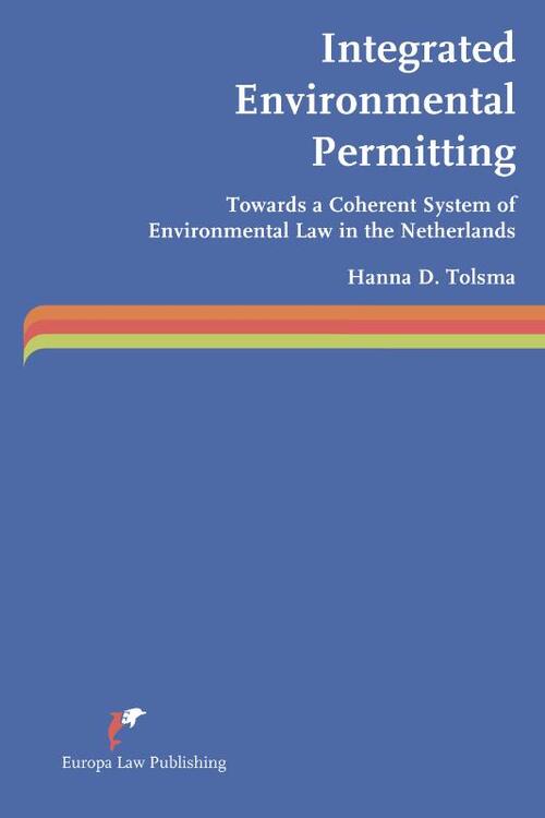 Integrated Environmental Permitting -  Hanna D. Tolsma (ISBN: 9789089522122)