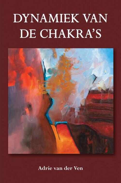 Dynamiek van de chakra's -  Adrie van der Ven (ISBN: 9789089542731)