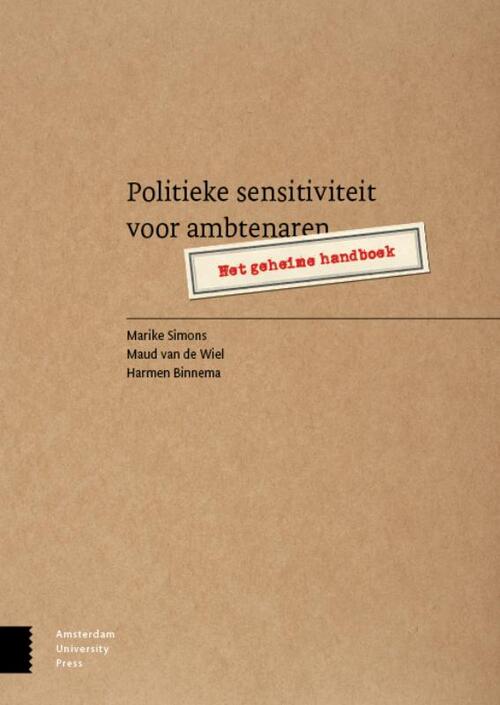 Politieke sensitiviteit voor ambtenaren -  Harmen Binnema, Marike Simons, Maud van de Wiel (ISBN: 9789089648617)