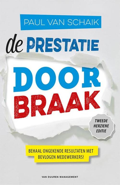 De prestatiedoorbraak -  Paul van Schaik (ISBN: 9789089653055)