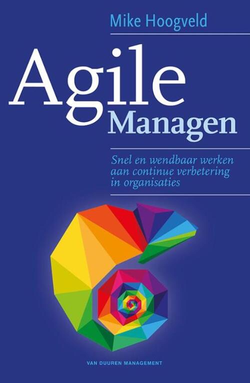 Agile managen -  Mike Hoogveld (ISBN: 9789089653185)