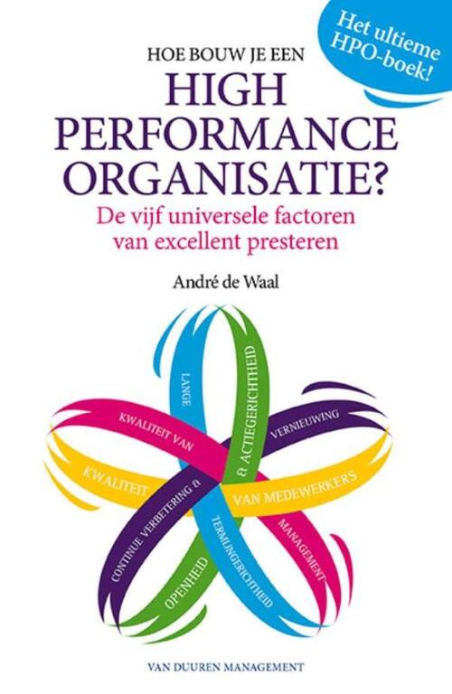 Hoe bouw je een high performance organisatie? -  André de Waal (ISBN: 9789089653413)