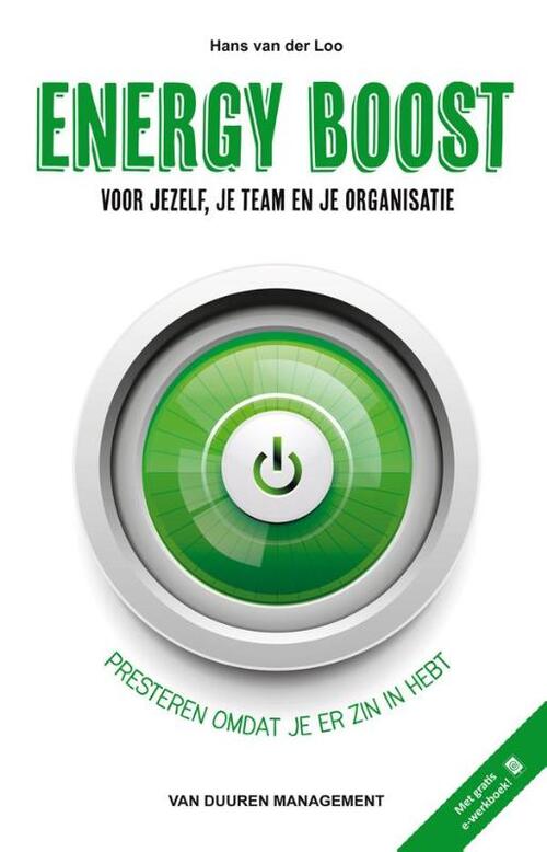 Energy Boost voor jezelf, je team en je organisatie -  Hans van der Loo (ISBN: 9789089653734)