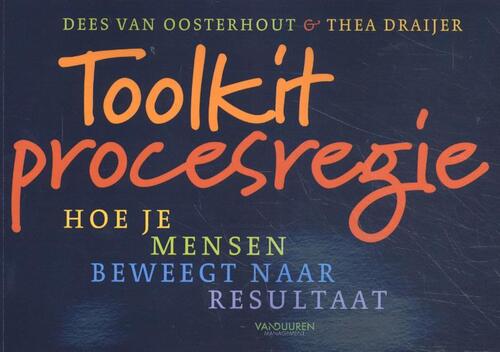 Toolkit procesregie -  Dees van Oosterhout (ISBN: 9789089654670)