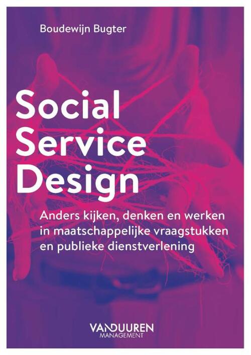 Social Service Design -  Boudewijn Bugter (ISBN: 9789089655653)