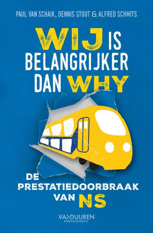 Wij is belangrijker dan Why -  Alfred Schmits, Dennis Stout, Paul van Schaik (ISBN: 9789089655769)