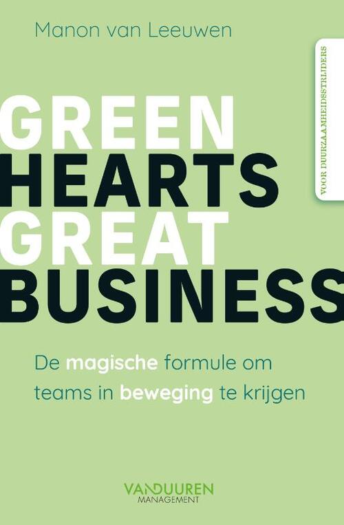 Manon van Leeuwen Green hearts, great business -   (ISBN: 9789089657633)