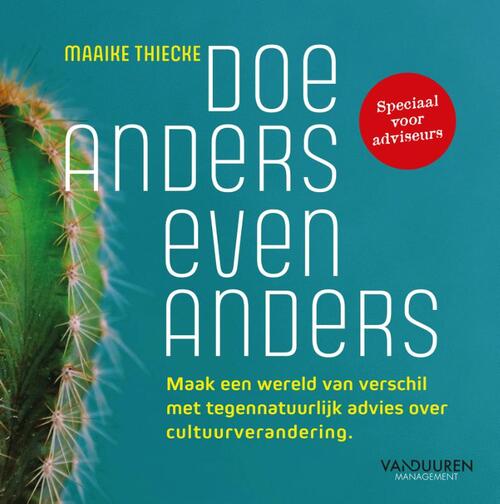 Doe anders even anders -  Maaike Thiecke (ISBN: 9789089657732)