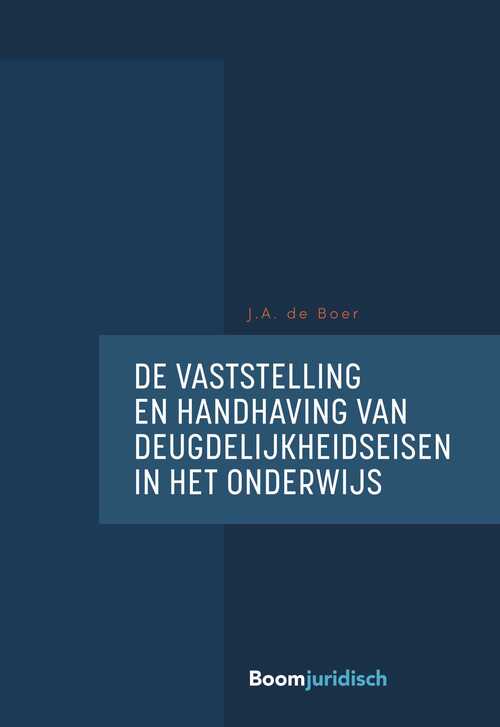 De vaststelling en handhaving van deugdelijkheidseisen in het onderwijs -  J.A. de Boer (ISBN: 9789089744906)