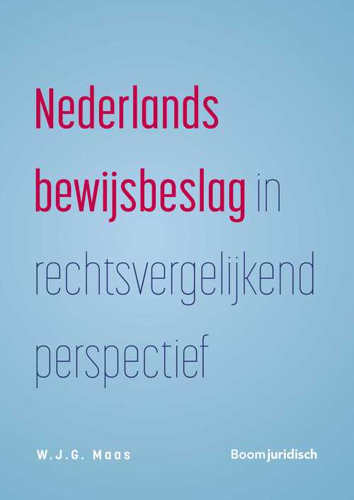 Nederlands bewijsbeslag in rechtsvergelijkend perspectief -  W.J.G. Maas (ISBN: 9789089745385)