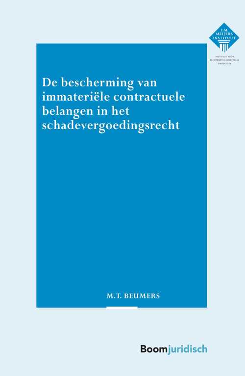 De bescherming van immateriële contractuele belangen in het schadevergoedingsrecht -  Thijs Beumers (ISBN: 9789089746054)