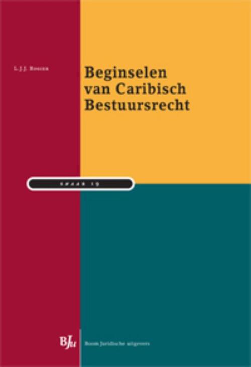 Beginselen van Caribisch Bestuursrecht -  L.J.J. Rogier (ISBN: 9789089746948)