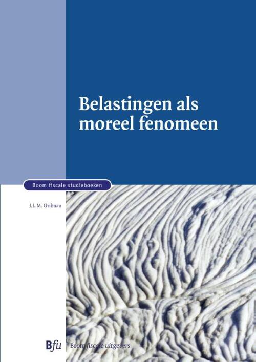 Belastingen als moreel fenomeen -  J.L.M. Gribnau (ISBN: 9789089747488)