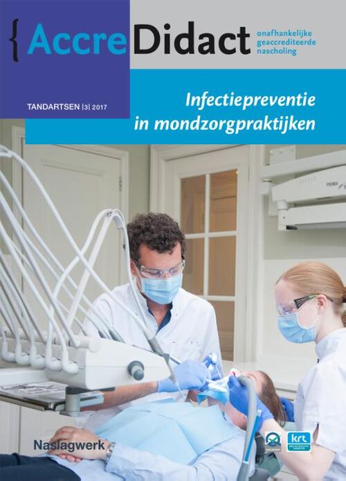 Infectiepreventie in mondzorgpraktijken -  Alexa Laheij (ISBN: 9789089762580)