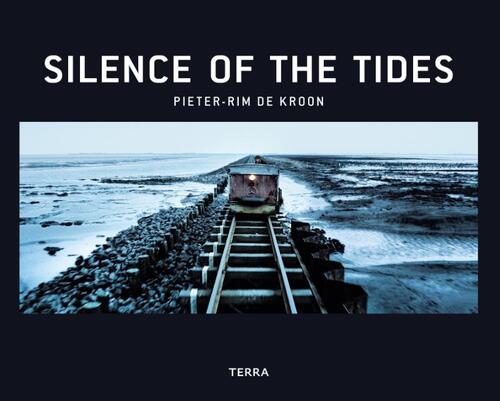 Silence of the tides -  Pieter-Rim de Kroon (ISBN: 9789089898371)