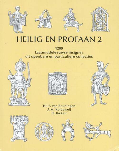 Heilig en Profaan -  A.M. Koldeweij, D. Kicken, H.J.E. van Beuningen (ISBN: 9789090148816)