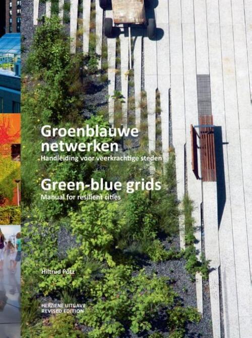 Groenblauwe netwerken / Green-blue grids -  Hiltrud Pötz (ISBN: 9789090298221)