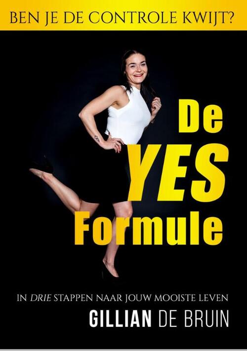 De YES-formule -  Gillian de Bruin (ISBN: 9789090330860)