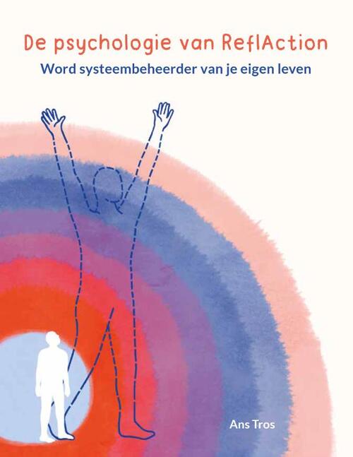 De psychologie van ReflAction -  Ans Tros (ISBN: 9789090362250)