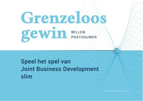 Willem Posthouwer Grenzeloos gewin -   (ISBN: 9789090378848)