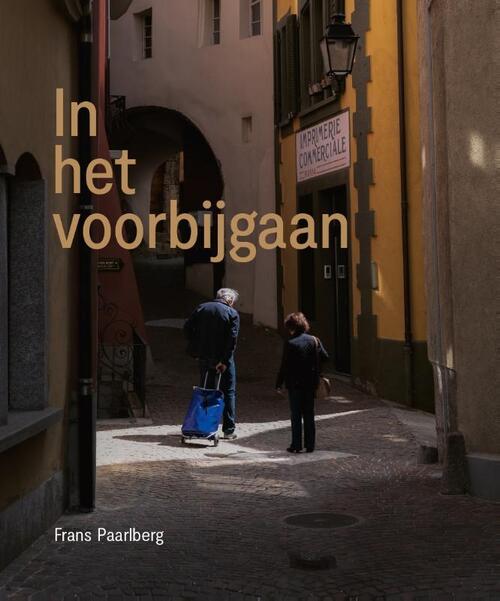 In het voorbijgaan -  Frans Paarlberg (ISBN: 9789090380469)