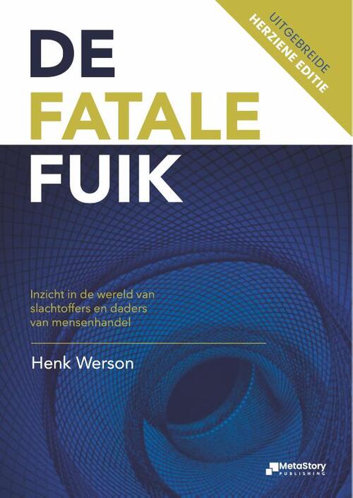 De fatale fuik -  Henk Werson (ISBN: 9789090387802)