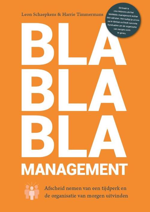 Harrie Timmermans, Leon Schaepkens Blablabla-management -   (ISBN: 9789090393865)