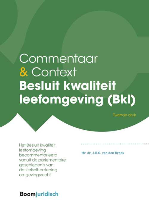 Besluit kwaliteit leefomgeving (Bkl) -  J.H.G. van den Broek (ISBN: 9789400111943)