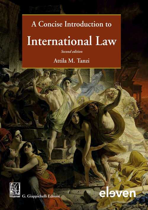 A Concise Introduction to International Law -  Atilla M. Tanzi (ISBN: 9789400112193)