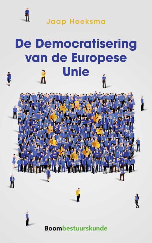 De Democratisering van de Europese Unie -  Jaap Hoeksma (ISBN: 9789400112384)