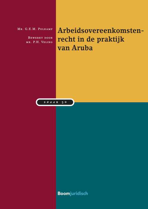 Arbeidsovereenkomstenrecht in de praktijk van Aruba -  P.H. Veling (ISBN: 9789400112742)