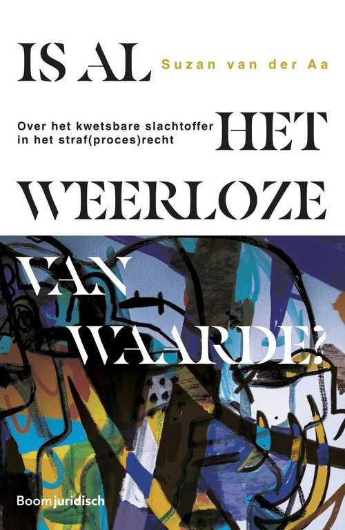 Is al het weerloze van waarde? -  Suzan van der Aa (ISBN: 9789400112940)