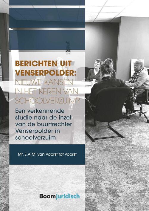 Berichten uit Venserpolder: nieuwe kansen in het keren van schoolverzuim? -  E.A.M. van Voorst Tot Voorst (ISBN: 9789400113008)